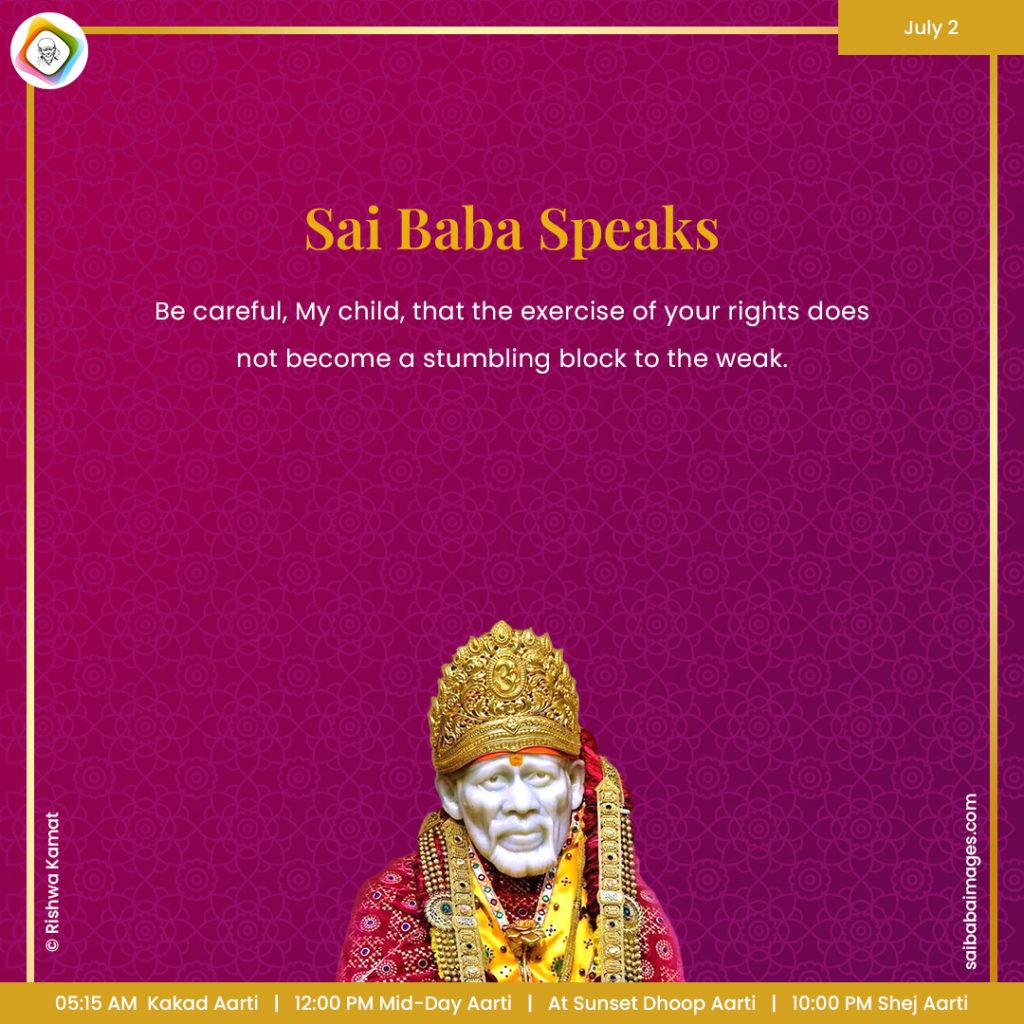 Ask Sai Baba - Sai Baba Answers - "Be careful, My child, that the exercise of your rights does not become a stumbling block to the weak".