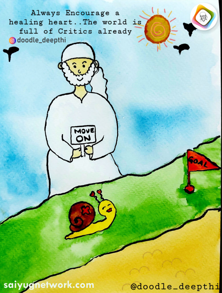 A digital watercolor doodle showing Shirdi Sai Baba in a white kafni and headscarf, standing behind a green hill. He holds a small sign that says "MOVE ON" while watching a smiling snail crawl toward a red flag labeled "GOAL." The top of the image features the quote, "Always Encourage a healing heart.. The world is full of Critics already."