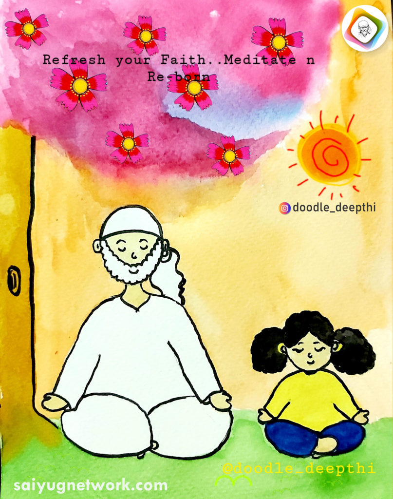 A serene spiritual doodle of Shirdi Sai Baba wearing a white kafni, sitting in a cross-legged meditative pose under a tree. Beside him, a young girl with pigtails also sits in meditation. The background features a bright sun and pink flowers with the quote: "Refresh your Faith.. Meditate n Re-born."