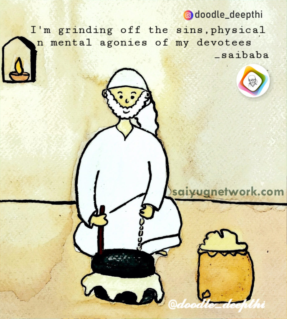 A spiritual doodle of Shirdi Sai Baba wearing a white kafni, sitting on the floor and using a traditional stone grinder. The image features a small glowing diya in the background and the quote: "I'm grinding off the sins, physical n mental agonies of my devotees".