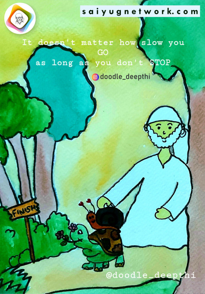 A motivational doodle of Shirdi Sai Baba wearing a light blue kafni, walking through a lush green forest. He is accompanied by a turtle carrying a snail on its back as they approach a "Finish" sign. The image features the inspiring quote: "It doesn't matter how slow you GO as long as you don't STOP."