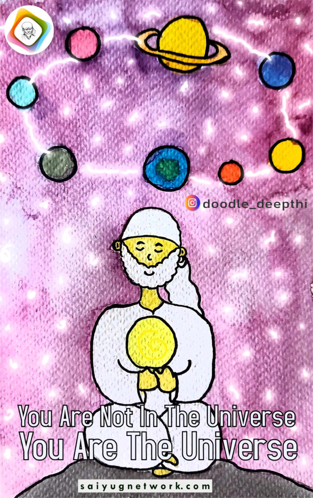 A spiritual watercolor doodle of Shirdi Sai Baba wearing a white kafni, seated in meditation. He is holding a glowing yellow sphere, with the planets of the solar system revolving around him against a starry purple sky. The text at the bottom reads, "You Are Not In The Universe, You Are The Universe."