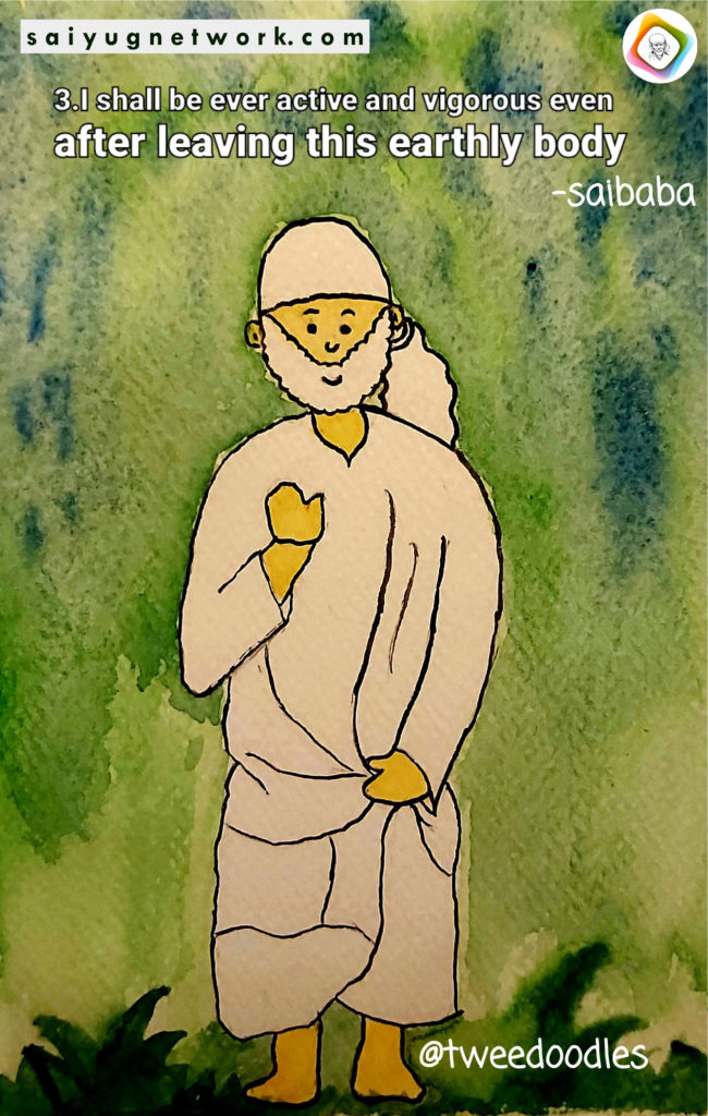 A gentle watercolor doodle of Shirdi Sai Baba standing in a peaceful green forest, wearing a simple white kafni. The image features his powerful quote, "I shall be ever active and vigorous even after leaving this earthly body".