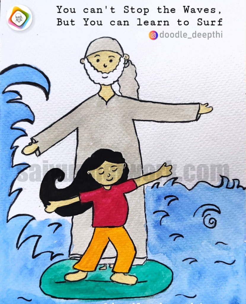 A digital watercolor doodle of Shirdi Sai Baba wearing a grey kafni and white headscarf, standing with his arms outstretched behind a young girl. The girl is balancing on a green surfboard atop bright blue ocean waves. The text at the top reads, "You can't Stop the Waves, But You can learn to Surf."